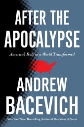 book After the Apocalypse: America's Role in a World Transformed