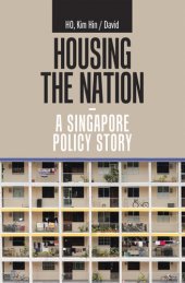 book Housing the Nation - a Singapore Policy Story