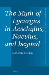 book The Myth of Lycurgus in Aeschylus, Naevius, and Beyond