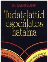 book Tudatalattid csodálatos hatalma