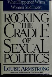 book Rocking the Cradle of Sexual Poliics What Happened When Women Said Incest