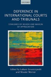 book Deference in International Courts and Tribunals: Standard of Review and Margin of Appreciation