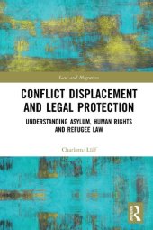 book Conflict Displacement and Legal Protection: Understanding Asylum, Human Rights and Refugee Law