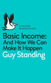 book Basic Income: And How We Can Make It Happen