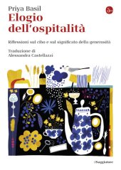 book Elogio dell'ospitalità. Riflessioni sul cibo e sul significato della generosità