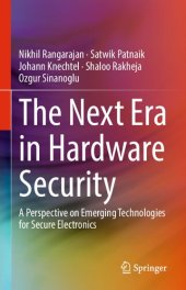 book The Next Era in Hardware Security: A Perspective on Emerging Technologies for Secure Electronics