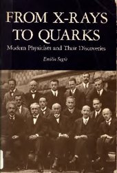 book From x-rays to quarks: Modern physicists and their discoveries