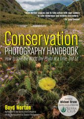 book Conservation Photography Handbook: How to Save the World One Photo at a Time