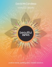 book Beautiful News: Positive Trends, Uplifting Stats, Creative Solutions