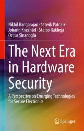 book The Next Era in Hardware Security: A Perspective on Emerging Technologies for Secure Electronics