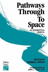 book Pathways Through To Space: A Personal Record Of Transformation In Consciousness