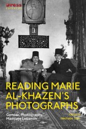 book Reading Marie al-Khazen’s Photographs: Gender, Photography, Mandate Lebanon