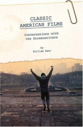 book Classic American Films: Conversations with the Screenwriters