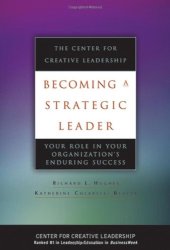 book Becoming a Strategic Leader: Your Role in Your Organization's Enduring Success (J-B CCL (Center for Creative Leadership))