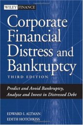 book Corporate Financial Distress and Bankruptcy: Predict and Avoid Bankruptcy, Analyze and Invest in Distressed Debt , 3rd Edition