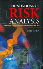 book Foundations of Risk Analysis: A Knowledge and Decision-Oriented Perspective