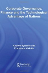 book Corporate Governance, Finance and the Technological Advantage of Nations (Routledge Studies in Global Competition)