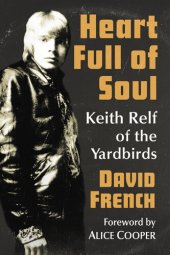 book Heart Full of Soul: Keith Relf of the Yardbirds