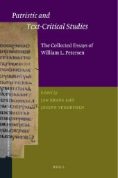 book Patristic and Text-Critical Studies: The Collected Essays of William L. Petersen