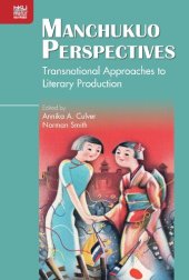 book Manchukuo Perspectives: Transnational Approaches to Literary Production