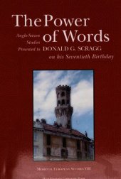 book The power of words : Anglo-Saxon studies presented to Donald G. Scragg on his seventieth birthday