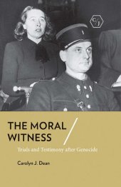 book The Moral Witness: Trials and Testimony after Genocide