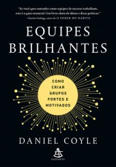 book Equipes brilhantes: Como criar grupos fortes e motivados