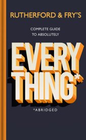 book The Complete Guide to Absolutely Everything (Abridged)