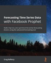 book Forecasting Time Series Data with Facebook Prophet