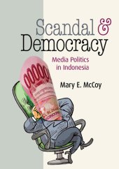 book Scandal and Democracy: Media Politics in Indonesia