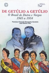 book De Getúlio a Getúlio: o Brasil de Dutra e Vargas, 1945 a 1954