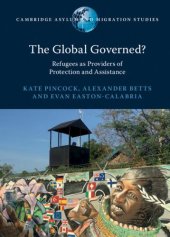 book The Global Governed?: Refugees as Providers of Protection and Assistance