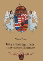 book Ima ellenségeinkért - A Szent Korona misztériuma