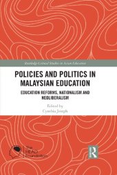 book Policies and Politics in Malaysian Education: Education Reforms, Nationalism and Neoliberalism