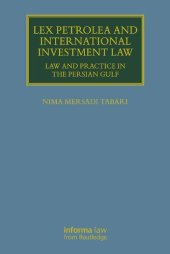 book Lex Petrolea and International Investment Law: Law and Practice in the Persian Gulf