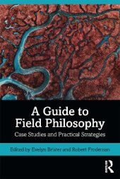 book A Guide to Field Philosophy: Case Studies and Practical Strategies