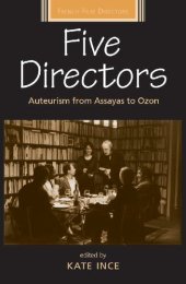 book Five Directors: Auteurism from Assayas to Ozon