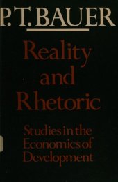 book Reality and Rhetoric : Studies in the Economics of Development