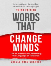 book Words That Change Minds The 14 Patterns for Mastering the Language of Influence by Shelle Rose Charvet