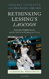 book Rethinking Lessing's Laocoon: Antiquity, Enlightenment, and the 'Limits' of Painting and Poetry