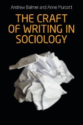 book The Craft of Writing in Sociology: Developing the Argument in Undergraduate Essays and Dissertations