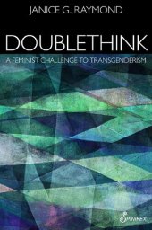 book Doublethink: A Feminist Challenge to Transgenderism