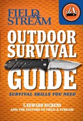 book Field & Stream Outdoor Survival Guide: Survival Skills You Need (Field & Stream Skills Guide)