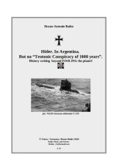 book Hitler. In Argentina. But no “Teutonic Conspiracy of 1000 years”.