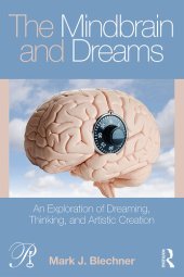 book The Mindbrain and Dreams: An Exploration of Dreaming, Thinking, and Artistic Creation