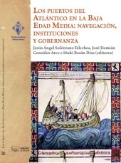 book Los puertos del Atlántico en la Baja Edad Media: navegación, instituciones y gobernanza