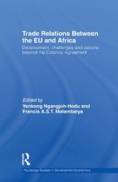 book Trade Relations Between the EU and Africa: Development, challenges and options beyond the Cotonou Agreement