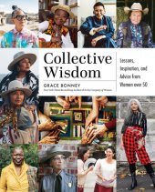 book Collective Wisdom: Lessons, Inspiration, and Advice from Women over 50