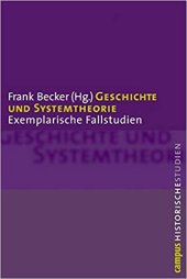 book Geschichte und Systemtheorie: Exemplarische Fallstudien