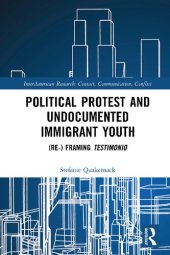 book Political Protest and Undocumented Immigrant Youth: (Re-) framing Testimonio